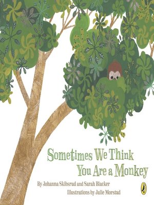 cover image of Sometimes We Think You Are a Monkey